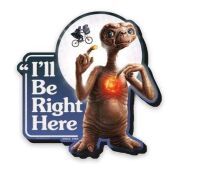 E.T. funky chunky magneet I'll be right here